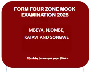 Download form four mock zone examination 2025- Mbeya, Katavi, Njombe, Ruvuma and Songwe